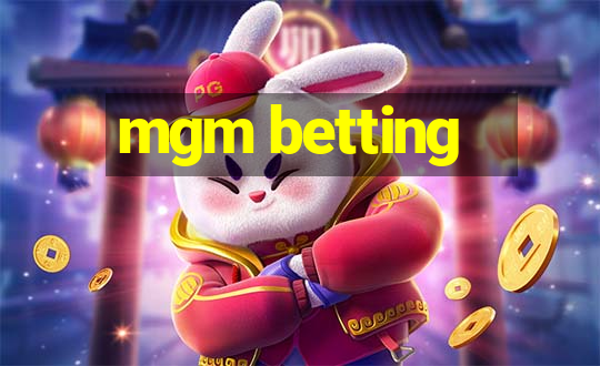 mgm betting