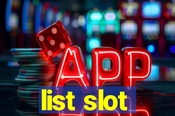 list slot