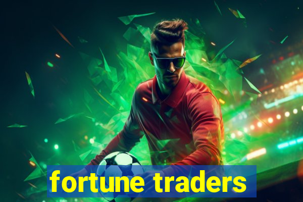 fortune traders