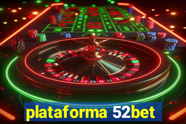 plataforma 52bet