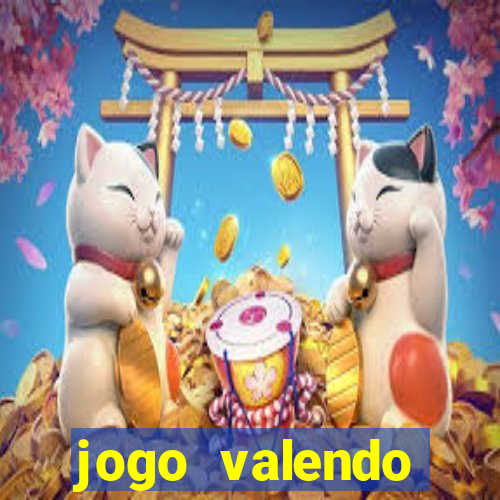 jogo valendo dinheiro real