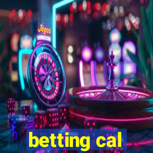 betting cal