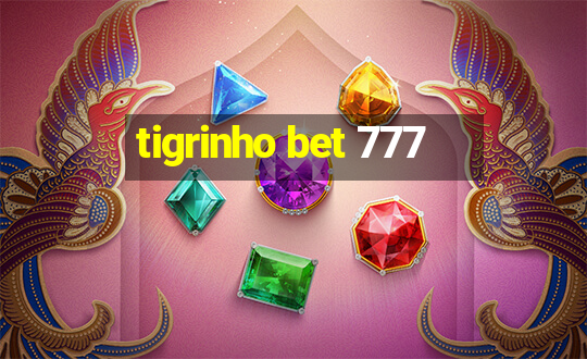 tigrinho bet 777