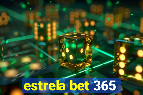 estrela bet 365