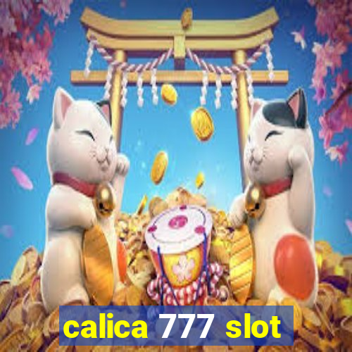 calica 777 slot