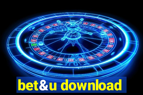 bet&u download