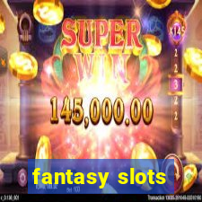 fantasy slots