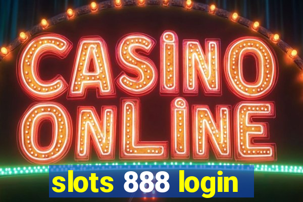 slots 888 login