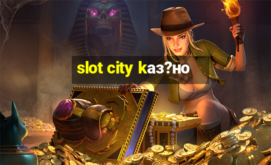 slot city kаз?но