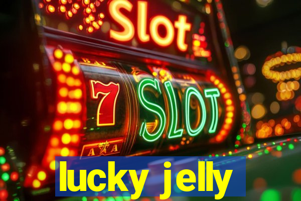 lucky jelly