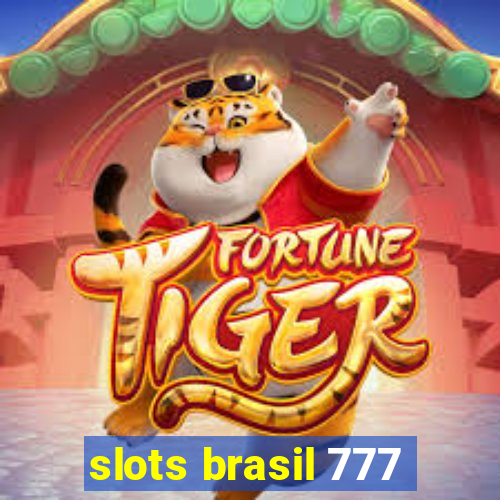 slots brasil 777