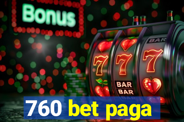 760 bet paga