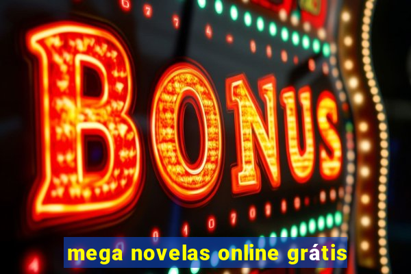 mega novelas online grátis