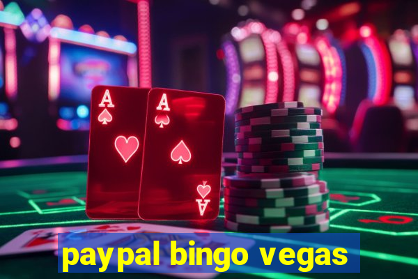 paypal bingo vegas