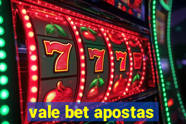 vale bet apostas