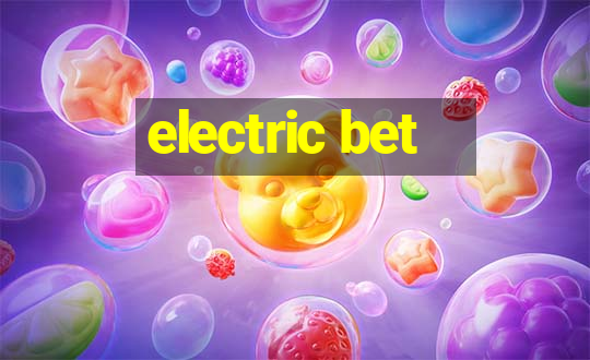 electric bet