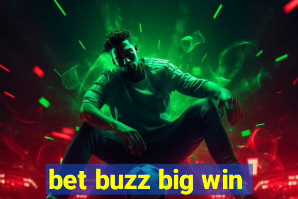 bet buzz big win