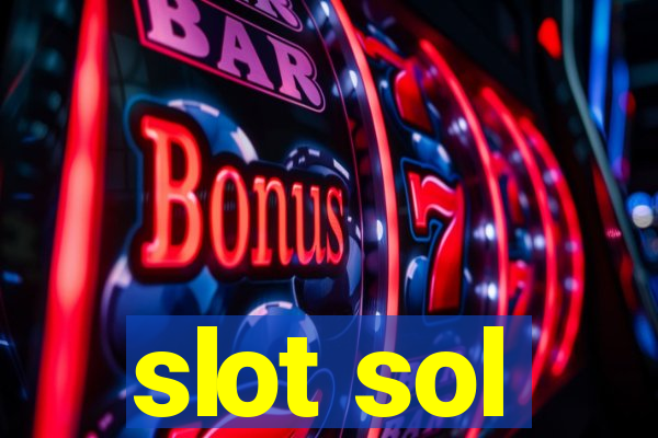 slot sol