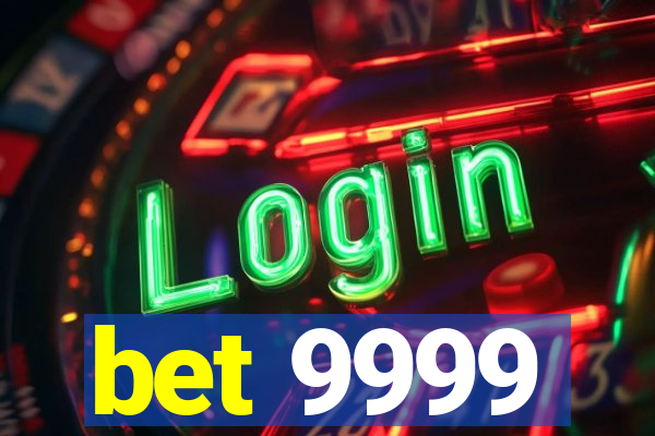 bet 9999