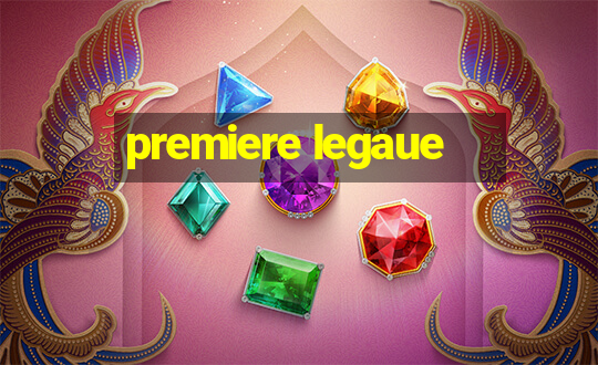 premiere legaue