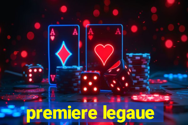 premiere legaue