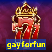 gayforfun