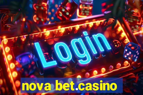 nova bet.casino