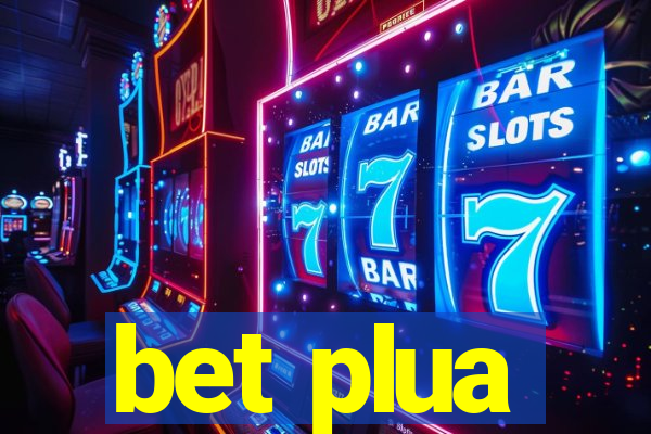 bet plua