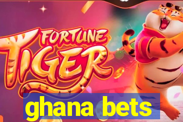 ghana bets