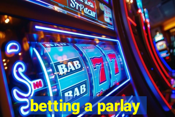 betting a parlay