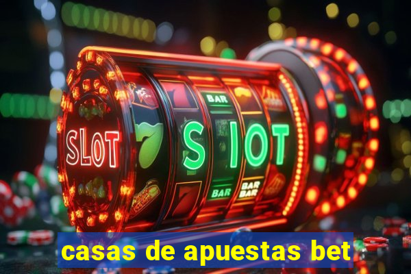 casas de apuestas bet