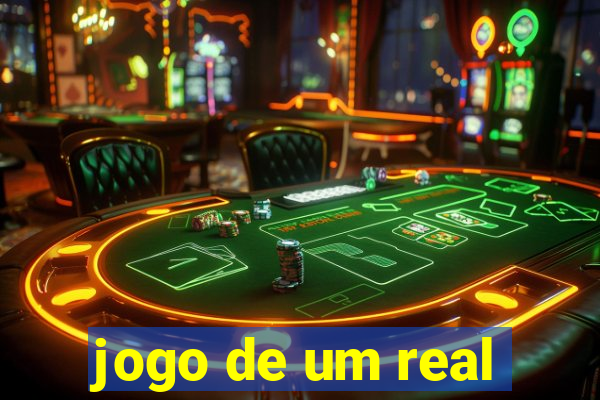 jogo de um real