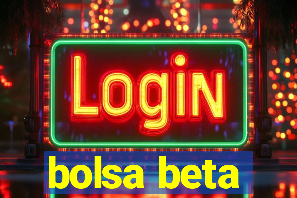 bolsa beta