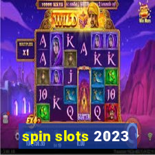 spin slots 2023