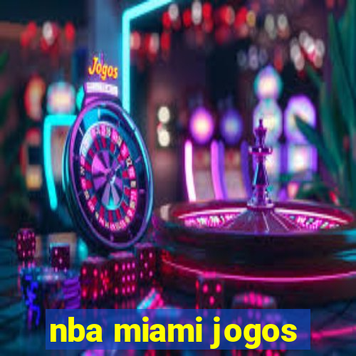 nba miami jogos