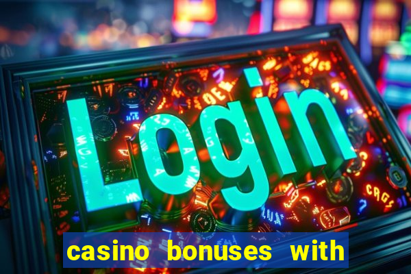 casino bonuses with no deposit required