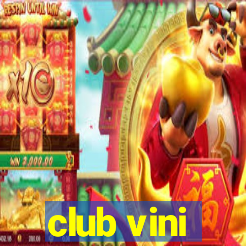 club vini