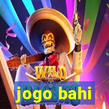 jogo bahi