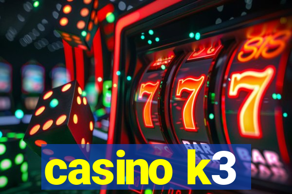 casino k3