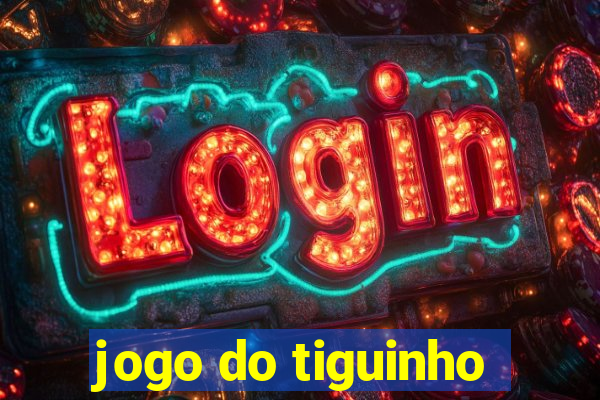 jogo do tiguinho