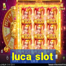 luca slot