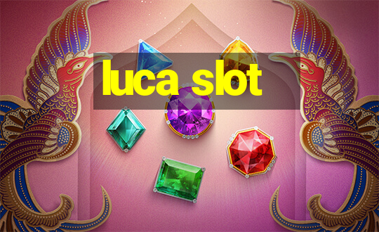 luca slot