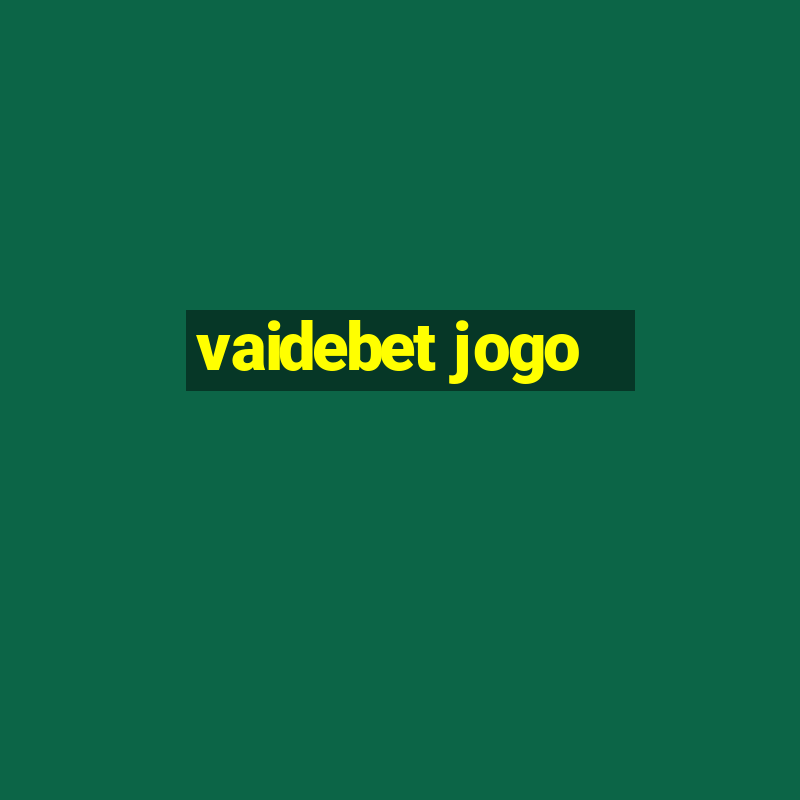 vaidebet jogo