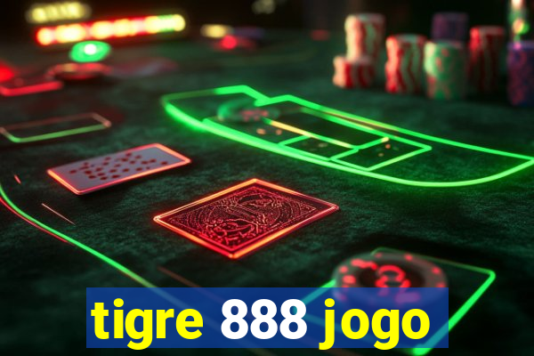 tigre 888 jogo