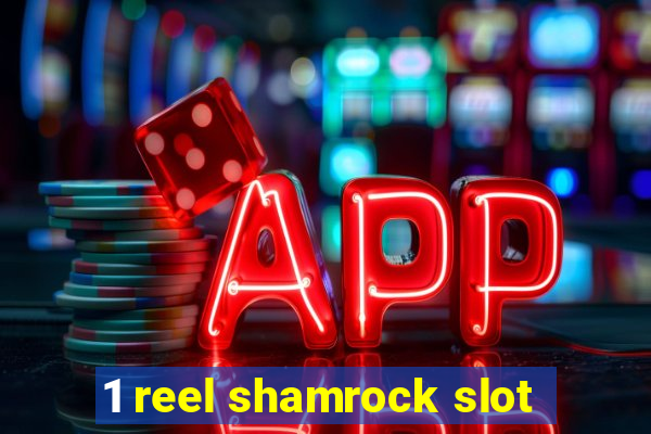 1 reel shamrock slot