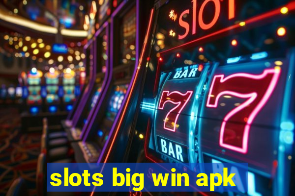 slots big win apk