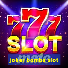 joker bombs slot