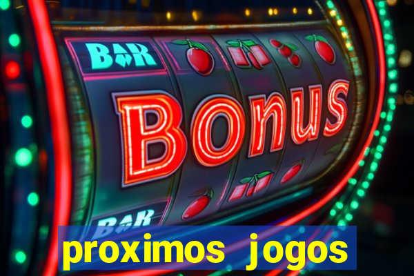 proximos jogos brasileirao serie a