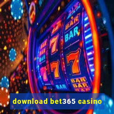 download bet365 casino