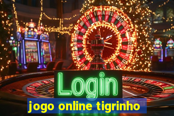 jogo online tigrinho